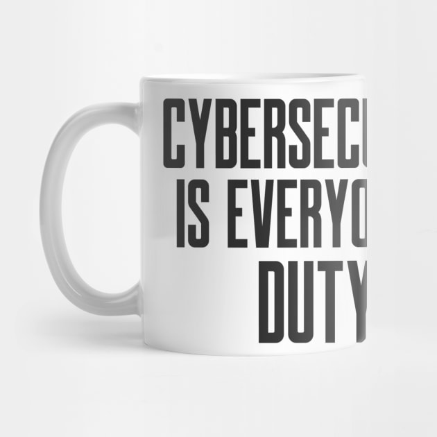 Cybersecurity is Everyone's Duty Slogan by FSEstyle